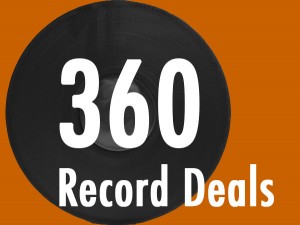 WHAT IS A 360 RECORD DEAL  MUSIC INDUSTRY TIPS 